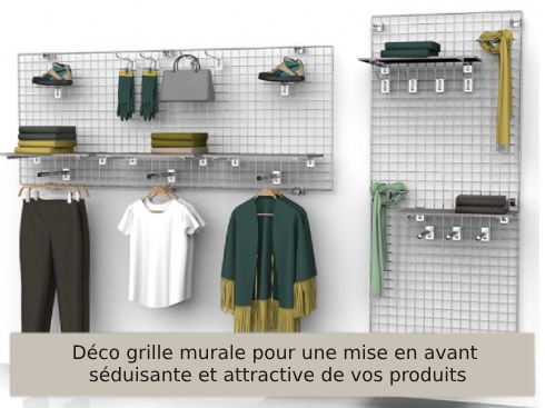 L'art de l'agencement : déco grille murale pour une mise en avant séduisante et attractive de vos produits